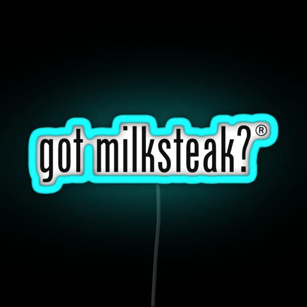 Milksteak Got Milksteak It S Always Sunny In Philadelphia Charlie Day Charlie Kelly Dee Reynolds The Dennis System RGB Neon Sign