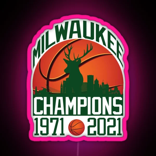 Milwaukee Basketball Champions 1971 2021 RGB Neon Sign