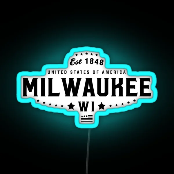 Milwaukee Wisconsin WI Led State Led Pride Home America City Souvenir Vacation Memory Wanderlust Road Trip USA Gift Love Year Gift Mens Womens Established Us RGB Neon Sign