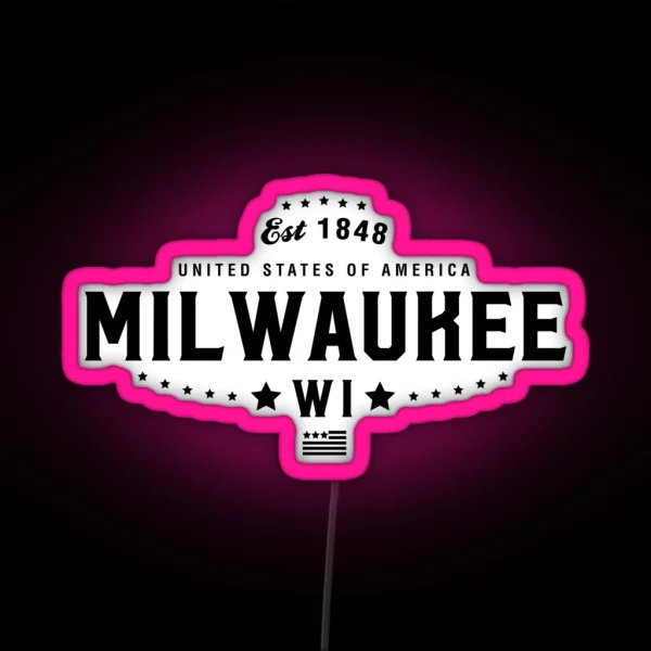 Milwaukee Wisconsin WI Led State Led Pride Home America City Souvenir Vacation Memory Wanderlust Road Trip USA Gift Love Year Gift Mens Womens Established Us RGB Neon Sign