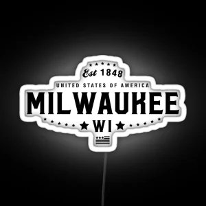 Milwaukee Wisconsin WI Led State Led Pride Home America City Souvenir Vacation Memory Wanderlust Road Trip USA Gift Love Year Gift Mens Womens Established Us RGB Neon Sign