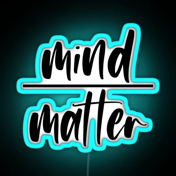 Mind Over Matter Motivational Quote RGB Neon Sign