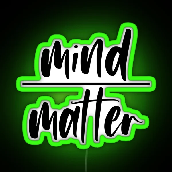 Mind Over Matter Motivational Quote RGB Neon Sign