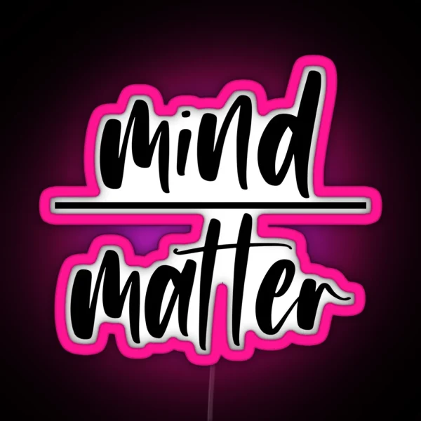 Mind Over Matter Motivational Quote RGB Neon Sign