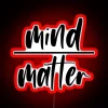 Believe in Yourself with Inspiring Mind Over Matter Neon Sign Design