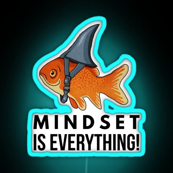 Mindset Is Everything Goldfish Shark Funny Motivational RGB Neon Sign