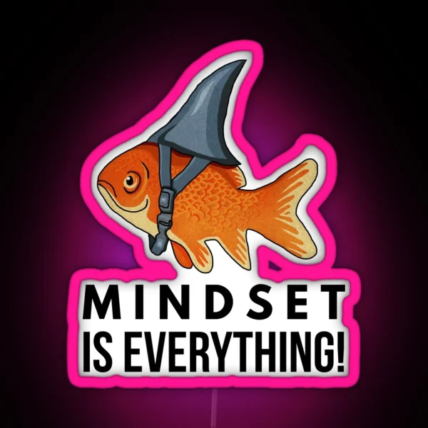Mindset Is Everything Goldfish Shark Funny Motivational RGB Neon Sign