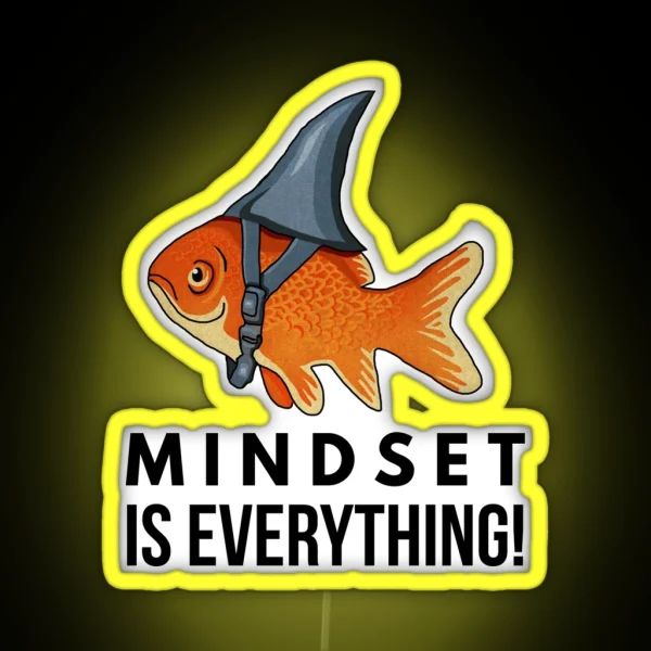 Mindset Is Everything Goldfish Shark Funny Motivational RGB Neon Sign
