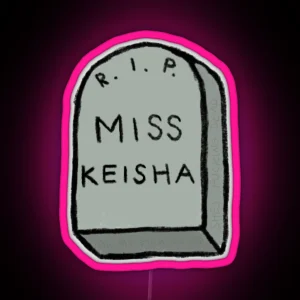 Miss Keisha MISS KEISHA RGB Neon Sign