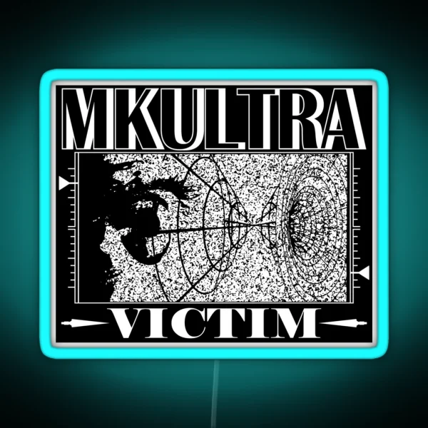 MKULTRA VICTIM RGB Neon Sign