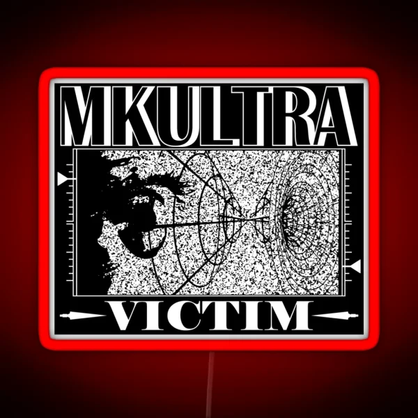 MKULTRA VICTIM RGB Neon Sign