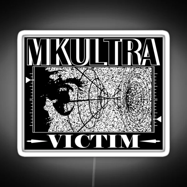 MKULTRA VICTIM RGB Neon Sign