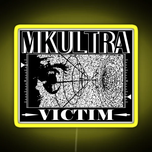 MKULTRA VICTIM RGB Neon Sign