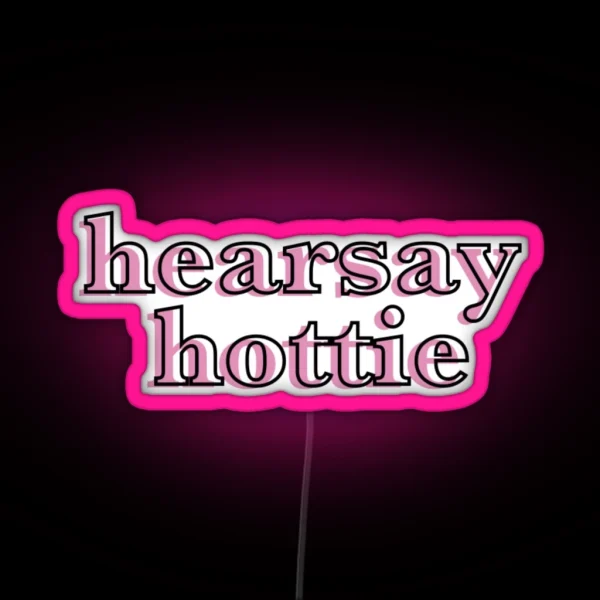 Mock Trial Hearsay Hottie RGB Neon Sign