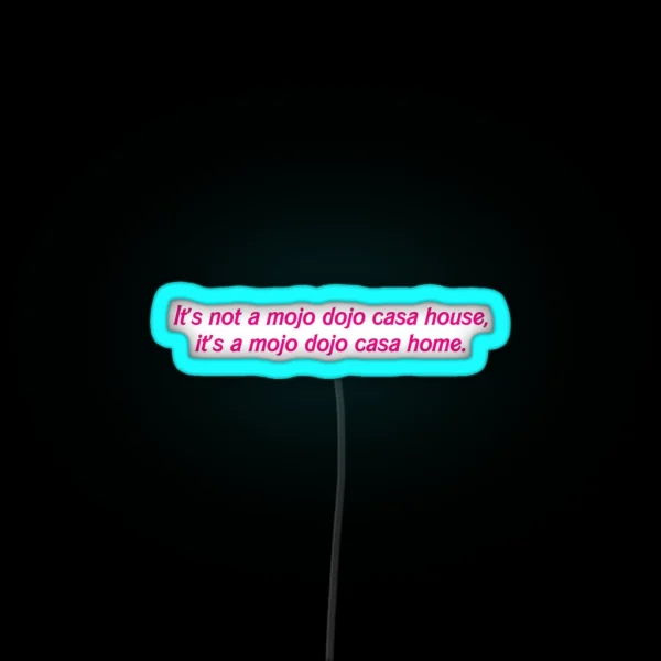 Mojo Dojo Casa Home RGB Neon Sign