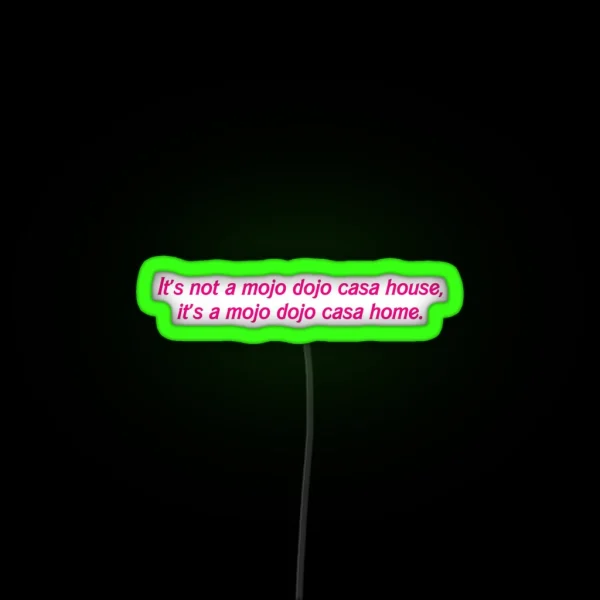 Mojo Dojo Casa Home RGB Neon Sign