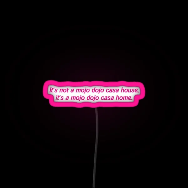Mojo Dojo Casa Home RGB Neon Sign