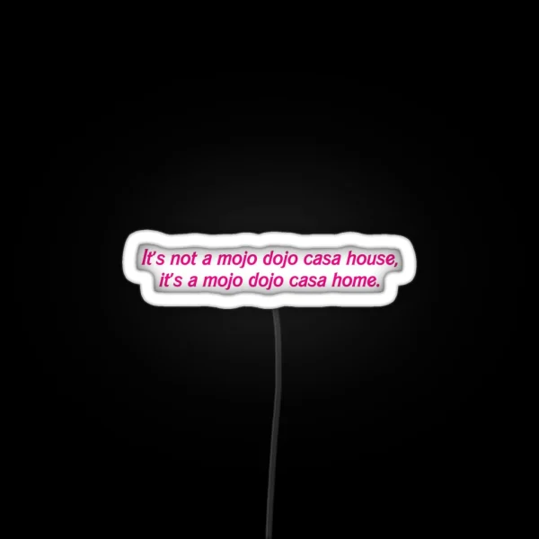 Mojo Dojo Casa Home RGB Neon Sign