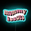 Embracing Mental Health Awareness with Colorful Mommy Issues Neon Sign Display