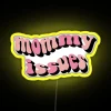 Neon RGB Sign Displaying Mommy Issues Quote with Colorful Lighting Effect