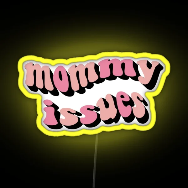 Mommy Issues RGB Neon Sign