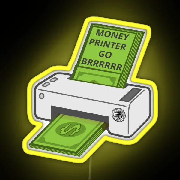 Money Printer Go Brrrrrr RGB Neon Sign