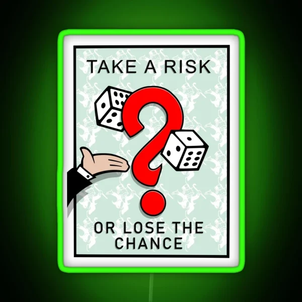 Monopoly Inspired Design Take A Risk Or Lose RGB Neon Sign