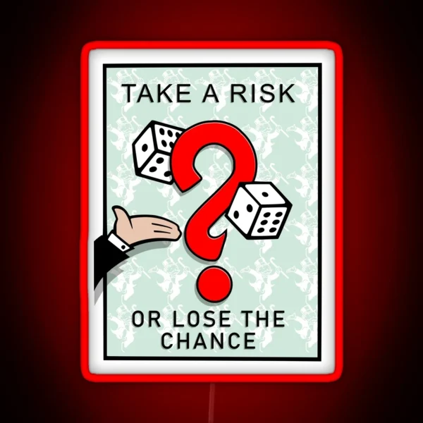 Monopoly Inspired Design Take A Risk Or Lose RGB Neon Sign