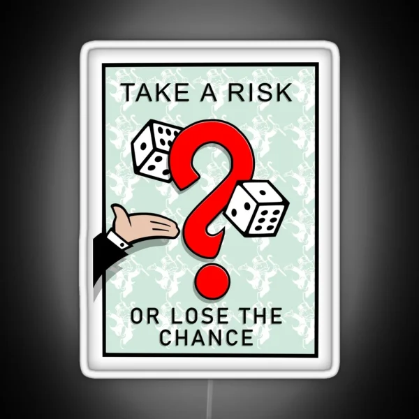 Monopoly Inspired Design Take A Risk Or Lose RGB Neon Sign