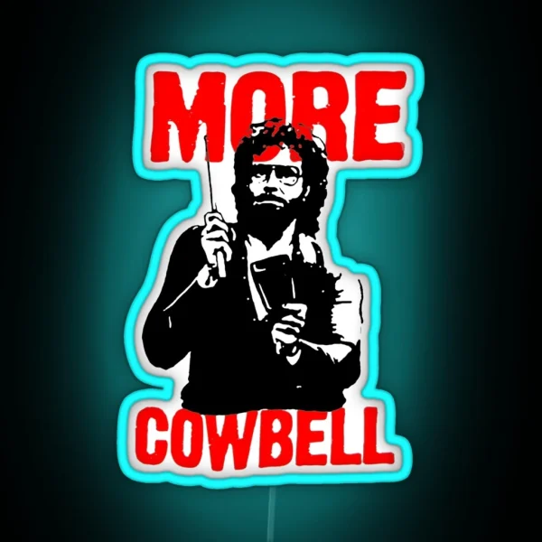 More Cowbell Led RGB Neon Sign