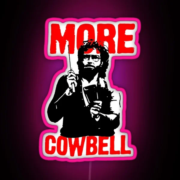 More Cowbell Led RGB Neon Sign