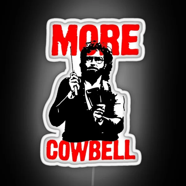 More Cowbell Led RGB Neon Sign