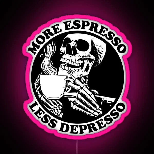 More Espresso Less Depresso Skeleton Drinking RGB Neon Sign