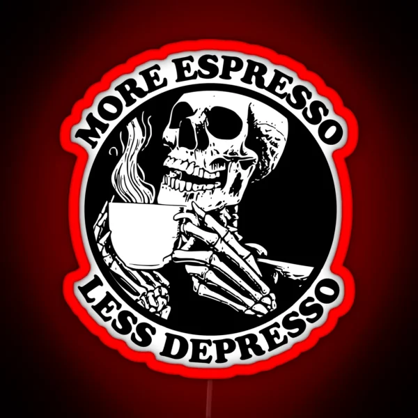 More Espresso Less Depresso Skeleton Drinking RGB Neon Sign
