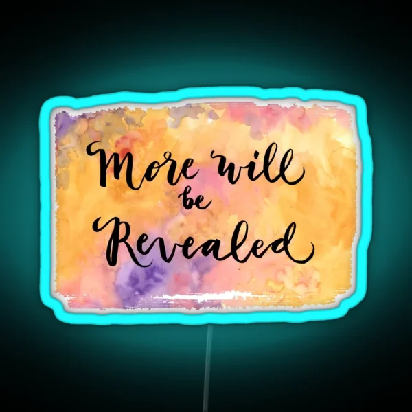 More Will Be Revealed RGB Neon Sign