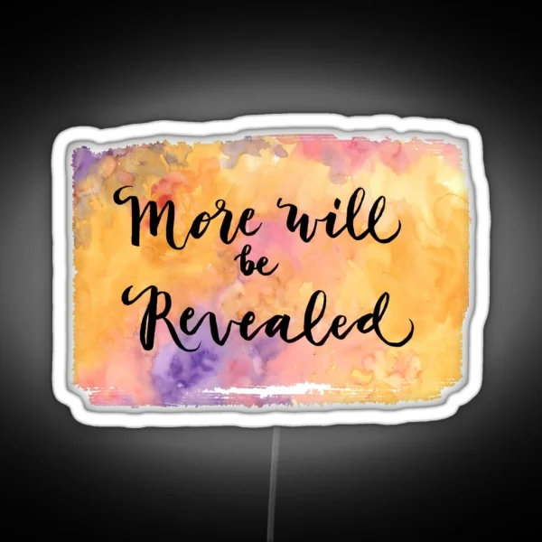 More Will Be Revealed RGB Neon Sign