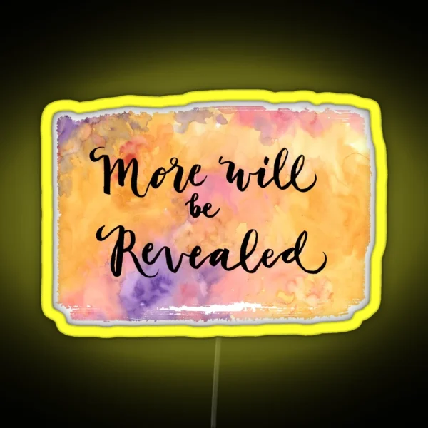 More Will Be Revealed RGB Neon Sign