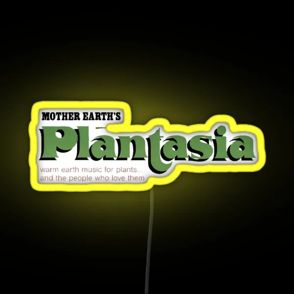 Mother Earth S Plantasia Warm Earth Music For Plants RGB Neon Sign