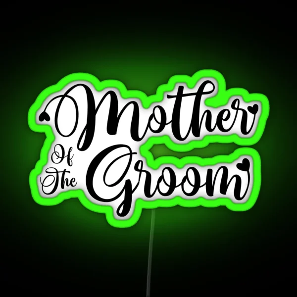 Mother Of The Groom Wedding Led Design RGB Neon Sign