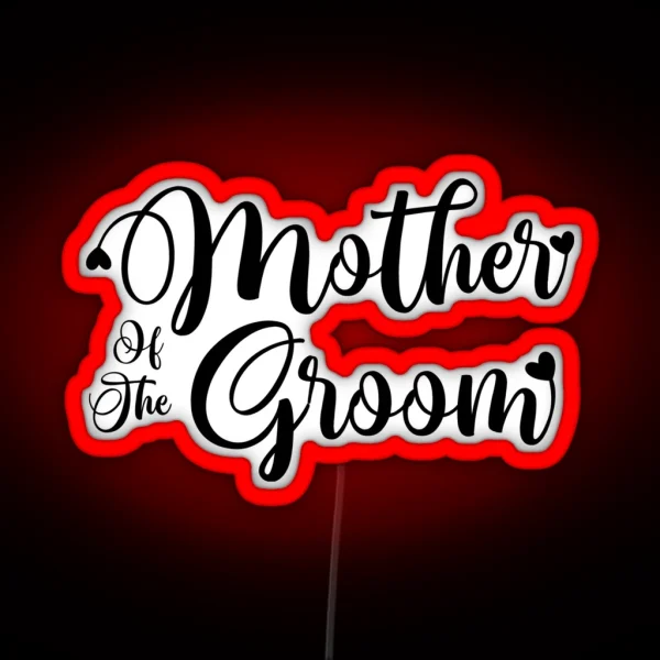 Mother Of The Groom Wedding Led Design RGB Neon Sign