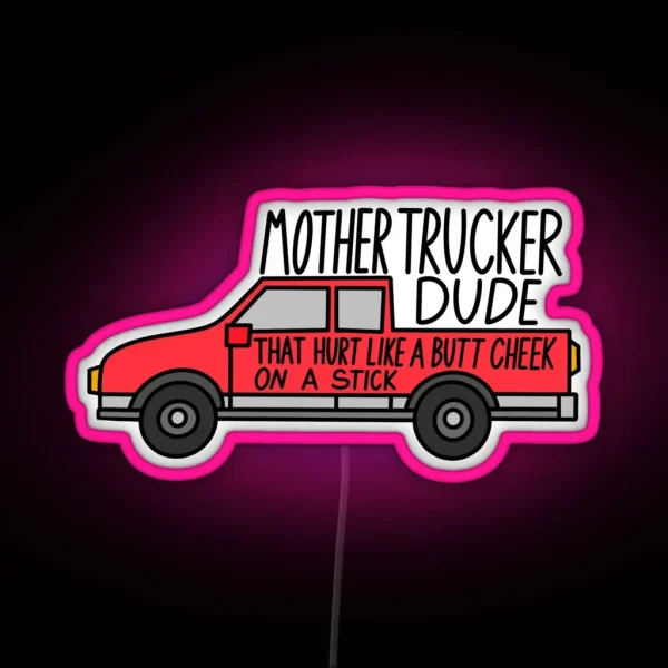 Mother Trucker Dude RGB Neon Sign