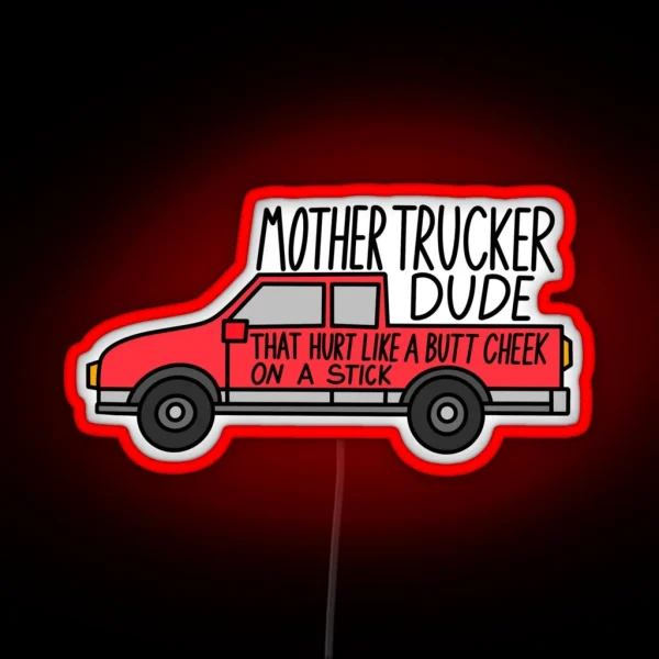 Mother Trucker Dude RGB Neon Sign