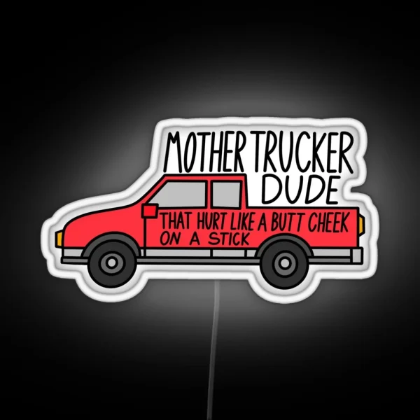 Mother Trucker Dude RGB Neon Sign