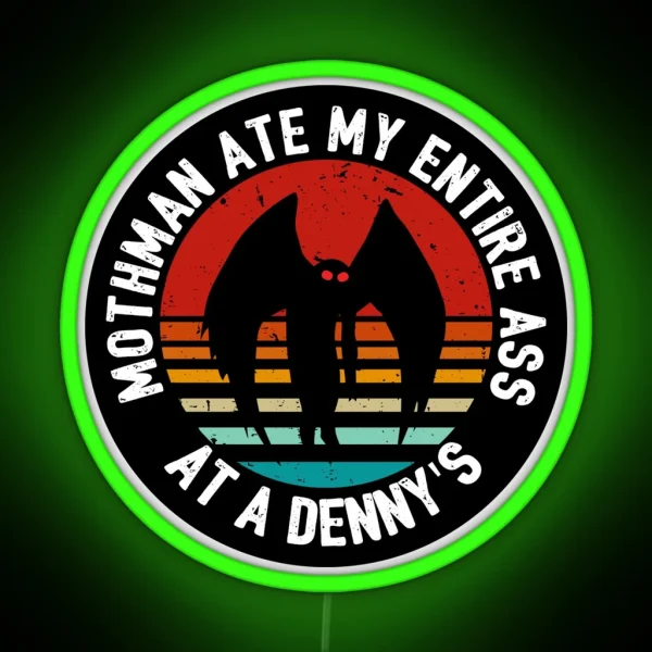 Mothman Ate My Entire Ass At A Denny S RGB Neon Sign