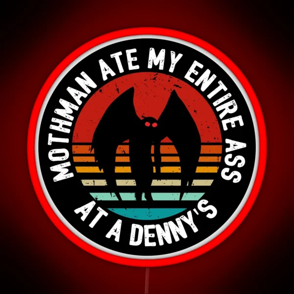 Mothman Ate My Entire Ass At A Denny S RGB Neon Sign