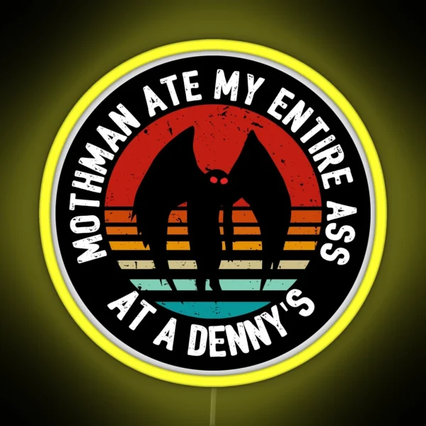 Mothman Ate My Entire Ass At A Denny S RGB Neon Sign