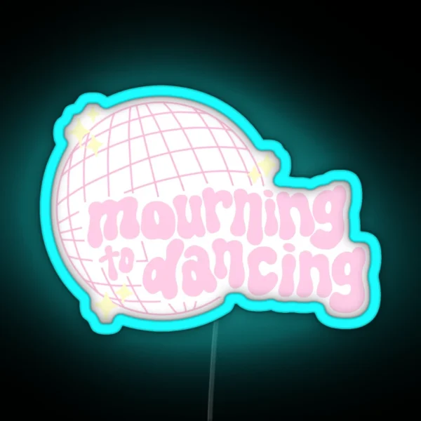 Mourning To Dancing RGB Neon Sign
