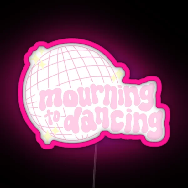 Mourning To Dancing RGB Neon Sign