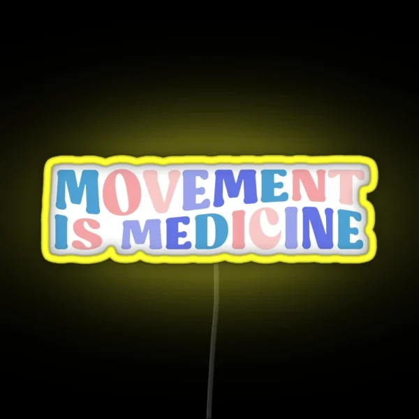 Movement Is Medicine Physical Therapist RGB Neon Sign