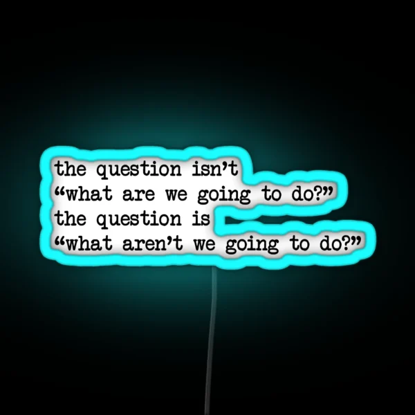 Movie Quote Ferris Bueller RGB Neon Sign